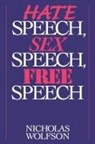 Nicholas Wolfson - Hate Speech, Sex Speech, Free Speech