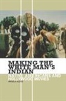 Angela Aleiss, Aleiss Angela - Making the White Man's Indian