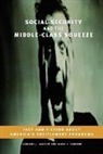 Leonard J. Santow, Mark E. Santow, Santow Leonard J., Santow Mark E. - Social Security and the Middle-Class Squeeze