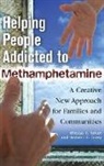 Herbert Covey, Covey Herbert C., Nicolas T. Taylor Ph.D., Nicolas Taylor - Helping People Addicted to Methamphetamine