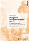Cristina Ruggero - Disegni di Prospettiva Ideale (1732)