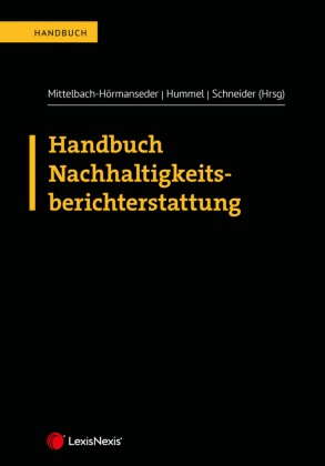Julia Baldauf, Karina Bauernhofer, Josef Baumüller, Monika Brom, Dietmar Dokalik, … - Handbuch Nachhaltigkeitsberichterstattung