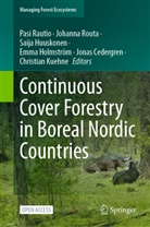 Jonas Cedergren, Emma Holmström, Saija Huuskonen, Saija Huuskonen et al, Christian Kuehne, Pasi Rautio... - Continuous Cover Forestry in Boreal Nordic Countries