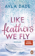 Ayla Dade - Like Feathers We Fly