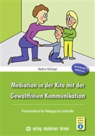 Heidrun Holzinger - Mediation in der Kita mit der Gewaltfreien Kommunikation, m. 1 Online-Zugang