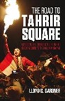 Lloyd C. Gardner, Gardner Lloyd C. - The Road to Tahrir Square