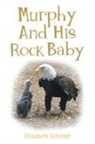 Elizabeth Schmidt - MURPHY AND HIS ROCK BABY