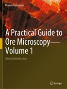 Ricardo Castroviejo - A Practical Guide to Ore Microscopy-Volume 1