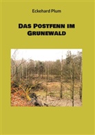 Eckehard Plum - Das Postfenn im Grunewald