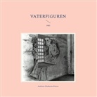 Andreas Niederau-Kaiser - Vaterfiguren