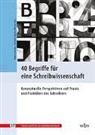 Haacke-Werron, Stefanie Haacke-Werron, Andrea Karsten - 40 Begriffe für eine Schreibwissenschaft