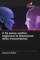 Salem Al arjani - Il Sé senza confini: esplorare le dimensioni della trascendenza