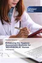 Mukadas Ashurova - Enhancing the Hygienic Assessment Methods for 'MEHRIBONLIK' Homes