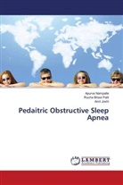 Rucha Bhise Patil, Amil Joshi, Apurva Nampalle - Pedaitric Obstructive Sleep Apnea