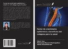 Mehdi Khoshkharam, Mohamad Hesam Shahrajabian, Wenli Sun - Factor de crecimiento epidérmico y beneficios del colágeno para la salud