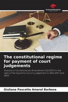 Giuliana Pascotto Amaral Barbosa - The constitutional regime for payment of court judgements