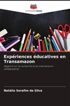 Natália Serafim Da Silva - Expériences éducatives en Transamazon