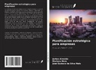 Jarbas Almeida, José Gustavo Da Silva Melo, Mariana Melo - Planificación estratégica para empresas