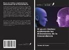 Salem Al Arjani - El yo sin límites: explorando las dimensiones de la trascendencia