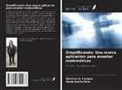 Denilson A. Campos, Maria Emilia Silva - Simplificando: Una nueva aplicación para enseñar matemáticas