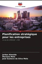 Jarbas Almeida, José Gustavo Da Silva Melo, Mariana Melo - Planification stratégique pour les entreprises
