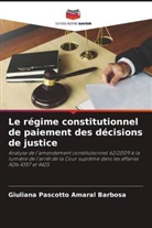 Giuliana Pascotto Amaral Barbosa - Le régime constitutionnel de paiement des décisions de justice