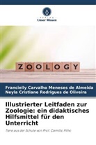Francielly Carvalho Meneses de Almeida, Rodrigues, Neyla Cristiane Rodrigues de Oliveira - Illustrierter Leitfaden zur Zoologie: ein didaktisches Hilfsmittel für den Unterricht