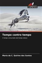 Maria da C. Quirino dos Santos - Tempo contro tempo