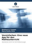 Denilson A Campos, Denilson A. Campos, Maria Emilia Silva - Vereinfachen: Eine neue App für den Matheunterricht