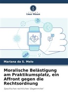 Mariana da S Melo, Mariana Da S. Melo - Moralische Belästigung am Praktikumsplatz, ein Affront gegen die Rechtsordnung