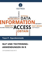 Tayo P Ogundunmade, Tayo P. Ogundunmade - NLP UND TEXTMINING-ANWENDUNGEN IN R