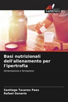 Rafael Genario, Santiago Tavares Paes - Basi nutrizionali dell'allenamento per l'ipertrofia