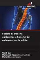 Mehdi Khoshkharam, Mohamad Hesam Shahrajabian, Wenli Sun - Fattore di crescita epidermico e benefici del collagene per la salute