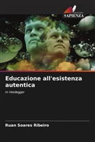 Ruan Soares Ribeiro - Educazione all'esistenza autentica