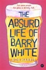 Rob Harris - The Absurd Life of Barry White