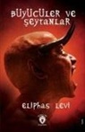 Eliphas Levi - Büyücüler ve Seytanlar
