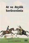 Emin Mahir Basdogan - At ve Atcilik Serüvenimiz