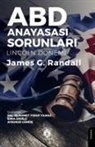James G. Randall - ABD Anayasasi Sorunlari Lincoln Dönemi