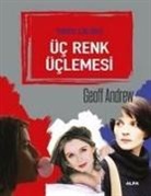 Geoff Andrew - Üc Renk Üclemesi