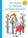 Vivian Lamarque - Üc Yasinda Üc Metre Boyunda