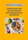 Francesco Pio Casanova - L'importanza dei micronutrienti nell'alimentazione equilibrata