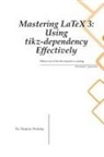 Hunter C. Johnson - Mastering LaTeX 3