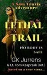 Gk Jurrens, Tom Kasprzak - Lethal Trail
