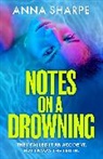 Anna Sharpe, Sharpe Anna - Notes on a Drowning