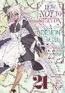Naoto Fukuda, Yukiya Murasaki, Takahiro Tsurusaki - How NOT to Summon a Demon Lord (Manga) Vol. 21