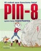 Álvaro Colomer, Àlex Omist - PIN-8 quiere tener superfuerza