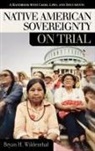 Bryan Wildenthal, Bryan H Wildenthal, Wildenthal Bryan H., Charles L. Zelden - Native American Sovereignty on Trial