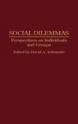 David A. Schroeder,  Schroeder David A., David A. Schroeder - Social Dilemmas - Perspectives on Individuals and Groups