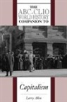 Larry Allen - The ABC-CLIO World History Companion to Capitalism