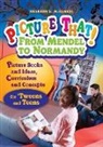 Sharron McElmeel, McElmeel Sharron L. - Picture That! From Mendel to Normandy